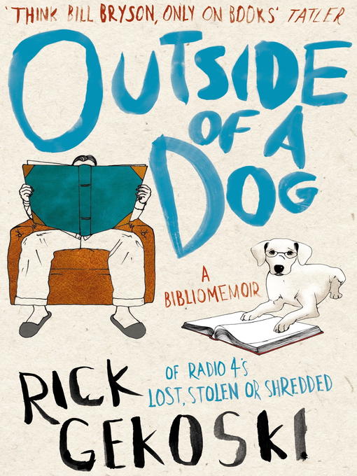 Title details for Outside of a Dog by Rick Gekoski - Available